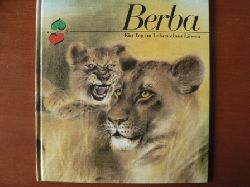 Gerhard Dahne (Text)/Dieter Mller (Illustr.)  BERBA - Ein Tag im Leben eines Lwen 