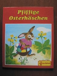 Jentner, Edith/Lichtl, Gerdi (Illustr.)  Pfiffige Osterhschen. 