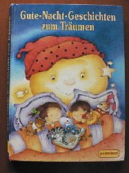 Ute Haderlein & Ursula Muhr & Uwe Mller & Erika scheuering (Text)/Marion Krtschmer & Lawrie Taylor & Maria Teresa Zannin (Illustr.)  Gute- Nacht- Geschichten zum Trumen. 