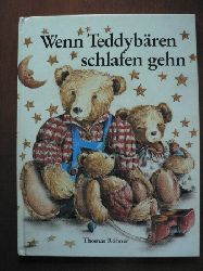 Thomas Rhner (Autor)  Wenn Teddybren schlafen gehn. Eine Gute-Nacht-Geschichte. 
