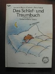 Jeanette Bouton/Catherine Dolto-Tolitch/Anne Vidal/Volker Theinhardt (Illustr.)/Annette Lallemand (bersetz.)  Das Schlaf- und Traumbuch 