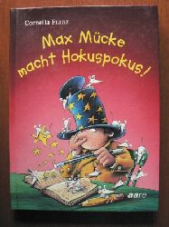Franz, Cornelia/Butschkow, Ralf (Illustr.)  Max Mcke macht Hokuspokus. 