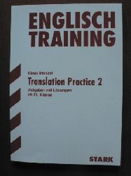 Klaus Stenzel  Training Englisch. Translation Practice 2. Aufgaben mit Lsungen ab 10. Klasse 