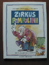 Christopher Oberhuemer (Autor), Fritz Goller (Illustr.)  Zirkus Pompolini. Bunte Bildergeschichten 
