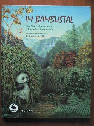 Nagda Whitehead, Ann / Effler, Jimm (Illustr.)  Im Bambustal. Eine Geschichte aus dem chinesischen Bambuswald 
