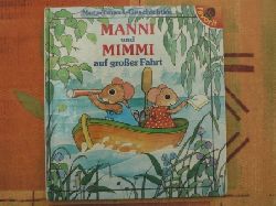 Mario & Hildrun Covi  Mutzelmaus-Geschichten: MANNI und MIMMI auf großer Fahrt 