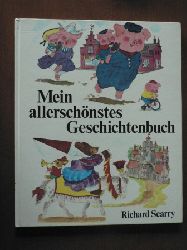 Scarry, Richard/von Hill, A. & Mller-Crepon, Klaus (bersetz.)  Mein allerschnstes Geschichtenbuch 