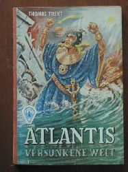Thomas Trent/F.M. Kieselbach (Illustr.)  Atlantis - Versunkene Welt 