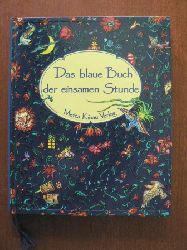 Bernd von Mühlen  Das blaue Buch der einsamen Stunde 