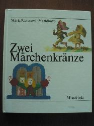 Mria Rzusov-Martkov/Stefan Cpin & Alojz Klimo (Illustr.)/Eliska Jelinkov  Zwei Mrchenkrnze 