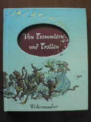 Bettina. Plenz (Herausgeber)  Von Trommlern und Trollen. Geschichten von wundersamen Wesen 