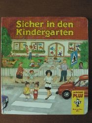 Hecht, Ingrid / Fischer, Gisela  Sicher in den Kindergarten. 
