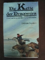 Gabriele Beyerlein  Die Kette der Dragomira. Eine Erzhlung aus dem frhen Mittelalter 