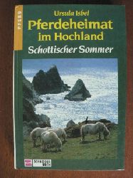Isbel, Ursula  Pferdeheimat im Hochland I. Schottischer Sommer. (Ab 12 J.). 