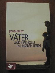 Selby, John  Vter und ihre Rolle in unserem Leben. 