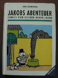 Press, Hans Jrgen  Jakobs Abenteuer. (Ab 5 J.). Comics vom kleinen Herrn Jakob 