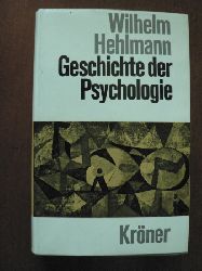 Wilhelm Hehlmann  Geschichte der Psychologie (Band 200) 