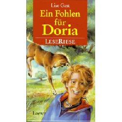 Gast, Lise  Ein Fohlen fr Doria. LeseRiese. (Ab 10 J.) Drei Pferdegeschichten fr Mdchen 