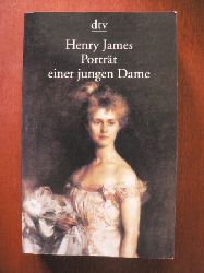 James, Henry  Portrt einer jungen Dame. 