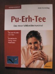 Anne Greveling  Pu-Erh-Tee. Das neue Schlankheitsmittel 