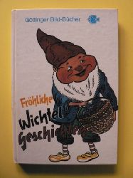 Reinehr, Wilfried  Frhliche Wichtel-Geschichten. 