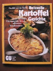 Recke, Gunhild von der  Reizvolle Kartoffel- Gerichte. Von der herzhaften Hausmannskost bis zur raffinierten Feinschmeckerei. 