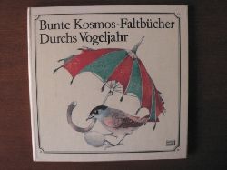 Renate Aichele/Hannelore Sichelstiel/L. Manasek (Illustr.)  Bunte Kosmos-Faltbcher: Durchs Vogeljahr. 