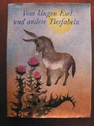 Ota Janecek (Illustr.)/Marika Vanickov (bersetz.)  Vom klugen Esel und andere Tierfabeln 