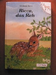 Marliese Arold/Elisabeth Zink-Pingel (Illustr.)  Tiere erleben und verstehen: Ricca, das Reh 