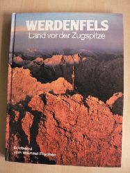 Wenzel Fischer (Illustr.)/Helmut Pfanzelt (Text)  Werdenfels - Land vor der Zugspitze 