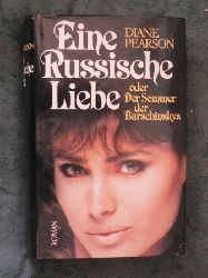 Diane Pearson/Margaret Carroux (bersetz.)  Eine russische Liebe oder Der Sommer der Barschinskys 