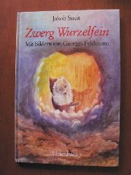 Streit, Jakob/Feldmann, Georges A. (Illustr.)  Zwerg Wurzelfein 