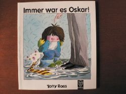 Tony Ross  Immer war es Oskar! 