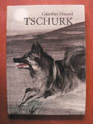 Gnther Feustel  Tschurk - Eine Tiererzhlung aus Lappland 