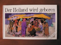 Heinz Giebeler (Illustr.)  Bildergeschichten aus der Bibel: Der Heiland wird geboren 