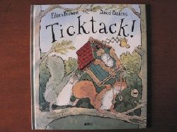 Eileen Browne/David Parkins (Illustr.)/Rolf Inhauser (Übersetz.)  Ticktack! 