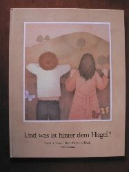 Ekker, Ernst A. / Heyduck-Huth, Hilde  Und was ist hinter dem Hgel? 