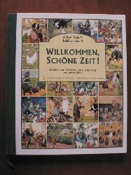Fritz Koch-Gotha & Ernst Kutzer & Arthur Thiele (Illustr.)/Marianne Speisebecher (Autor), Walter Andreas (Autor), Albert Sixtus (Autor)  Alfred Hahn`s Jubiläumsband: Willkommen, schöne Zeit! 