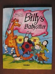 Oram, Hiawyn / Holleyman, Sonia (Illustr.)  Billys Babysitter. 