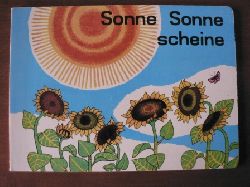 Alfred Knner (Verse)/Ingeborg Friebel (Illustr.)  Sonne, Sonne, scheine! 