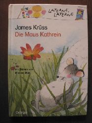Krss, James/Mair, Martina (Illustr.)  Die Maus Kathrein. 
