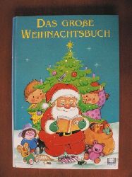 Erika Kramer (Text)/Wizart Art (Illustr.)  Das groe Weihnachtsbuch 