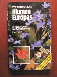Wilhelm Schacht  Blumen Europas - Ein Naturfhrer fr Blumenfreunde 