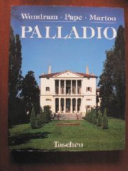 Wundram, Manfred / Pape, Thomas/Marton, Pablo (Fotos)  Andrea Palladio (1508 - 1580) -  Architekt zwischen Renaissance und Barock 