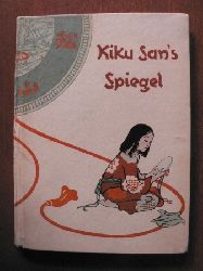 Shuji Kume (Illustr.)/Helene Bossert  Kiku San`s Spiegel - Drei Mrchen aus Alt-Japan (Bd.19) 