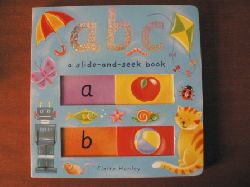 Claire Henley  A B C  - a Slide-and-Seek Book 