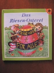 Winklmair, Rose-Marie (Illustr.)/Weber, Karin (Text)  Das Riesen-Osterei 
