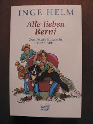 Helm, Inge  Alle lieben Berni. Zwei heitere Romane in einem Band 