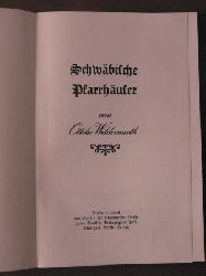 Wildermuth, Ottilie  Schwbische Pfarrhuser 