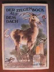 Wassili Below/Dieter Mller (Illustr.)/Charlotte Kossuth (bersetz.)  Der Ziegenbock auf dem Dach - Geschichten von allerlei Tieren 